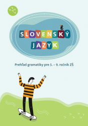 Slovenský jazyk - prehľad gramatiky pre 5.-9. r.